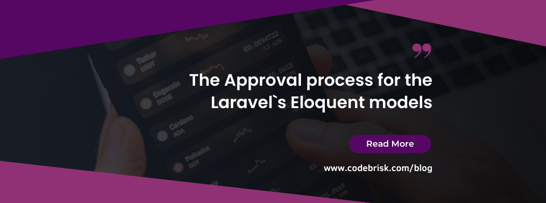 The Approval Process for Laravel's Eloquent Models cover image