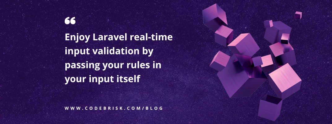 Laravel Realtime Input Validation by Passing Rules in Input cover image