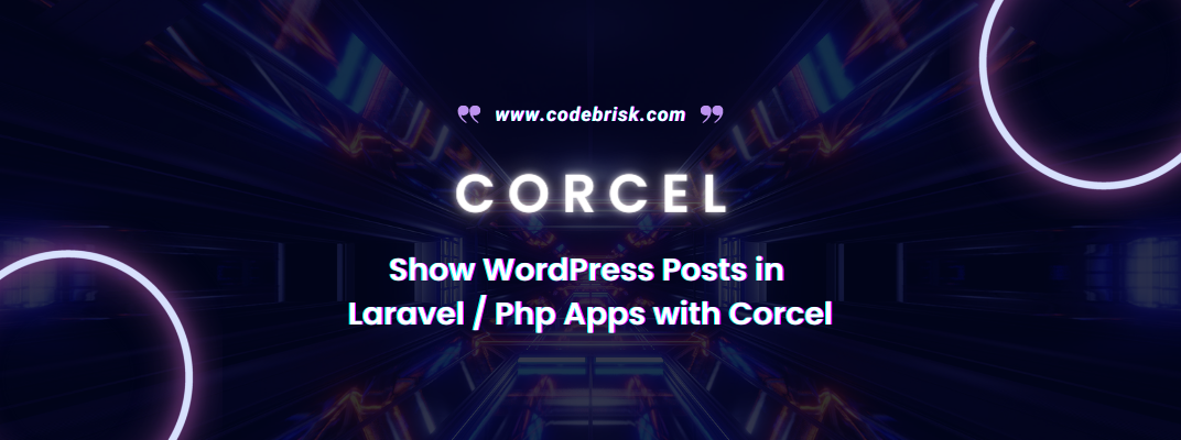 Show WordPress Posts in Laravel/Php Application with Corcel
