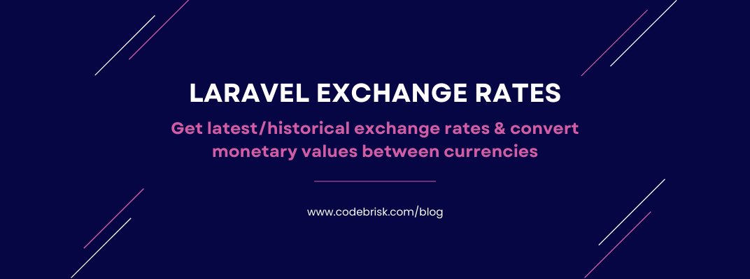 Get Latest or Historical Exchange Rates & Convert in Laravel cover image