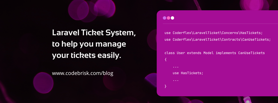 Laravel Ticket System to Help you Manage your Tickets Easily