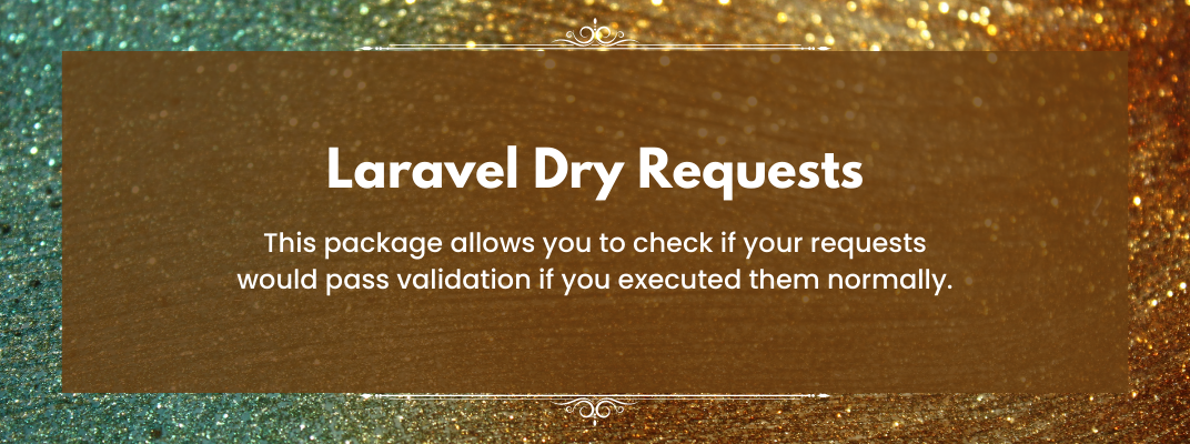 Check if your Requests Would Pass Validation after Execution cover image