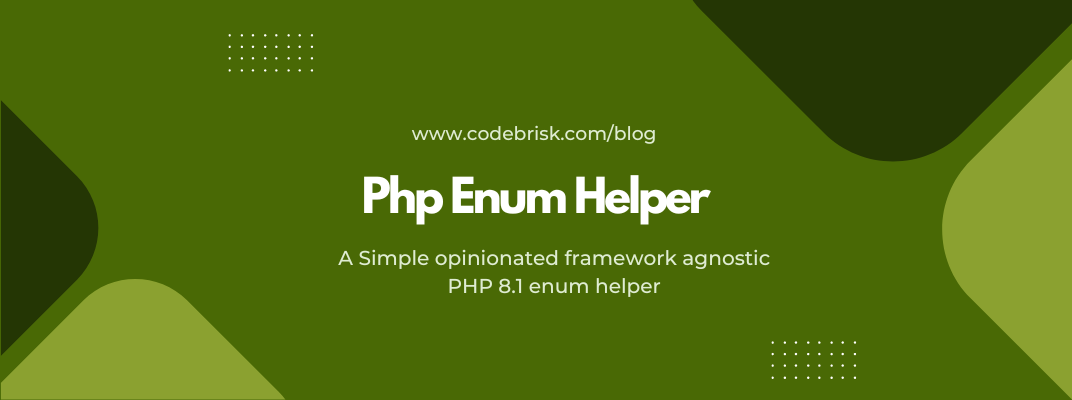 A Simple Opinionated Framework Agnostic PHP 8.1 Enum Helper cover image