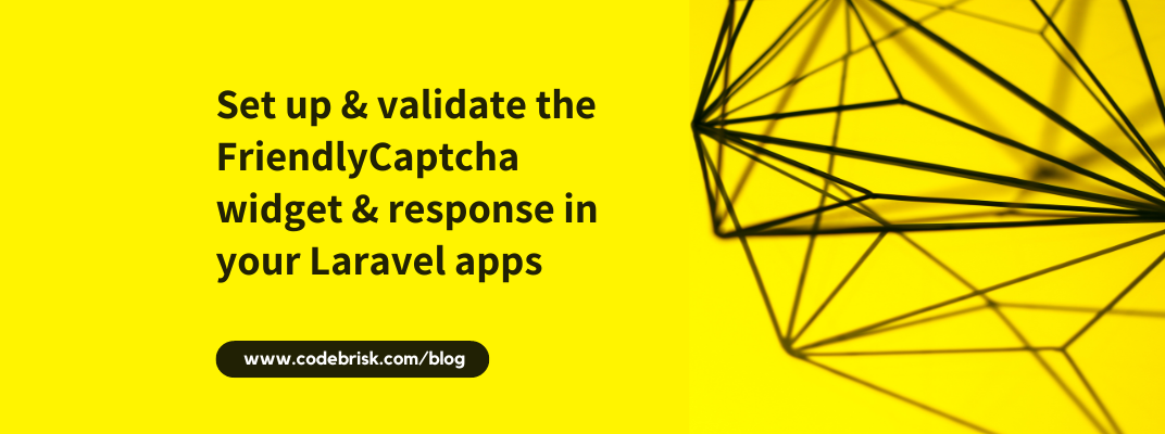 Set up & Validate Friendly Captcha & Response in Laravel App cover image