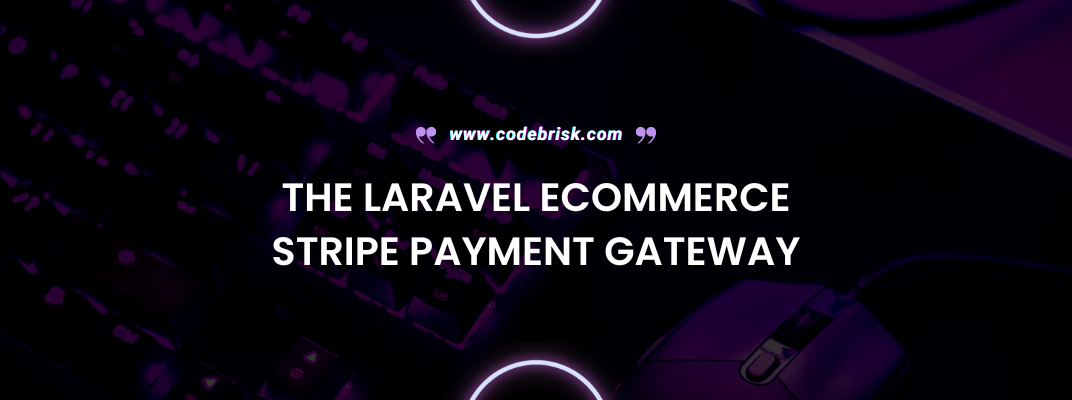 An Amazing Laravel ECommerce Stripe Payment Gateway cover image